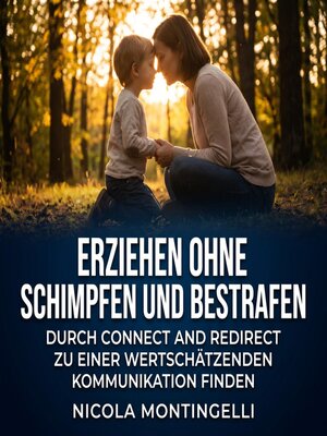 cover image of Erziehen ohne Schimpfen und Bestrafen